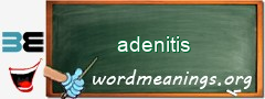 WordMeaning blackboard for adenitis